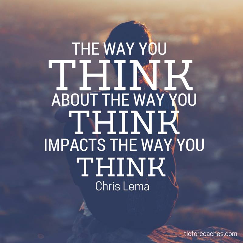 The Way You Think About the Way You Think Impacts the Way You Think