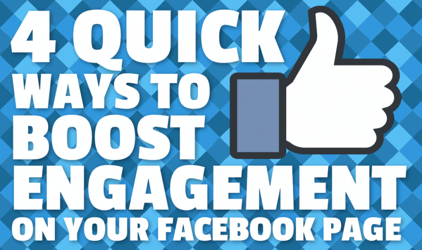 4 Quick Ways to Boost Engagement on Your Facebook Page
