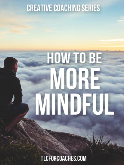 How to Be More Mindful