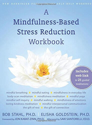 A Mindfulness-Based Stress Reduction Workbook