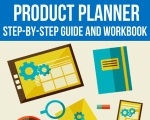Product Planner - Step-by-Step Guide and Workbook