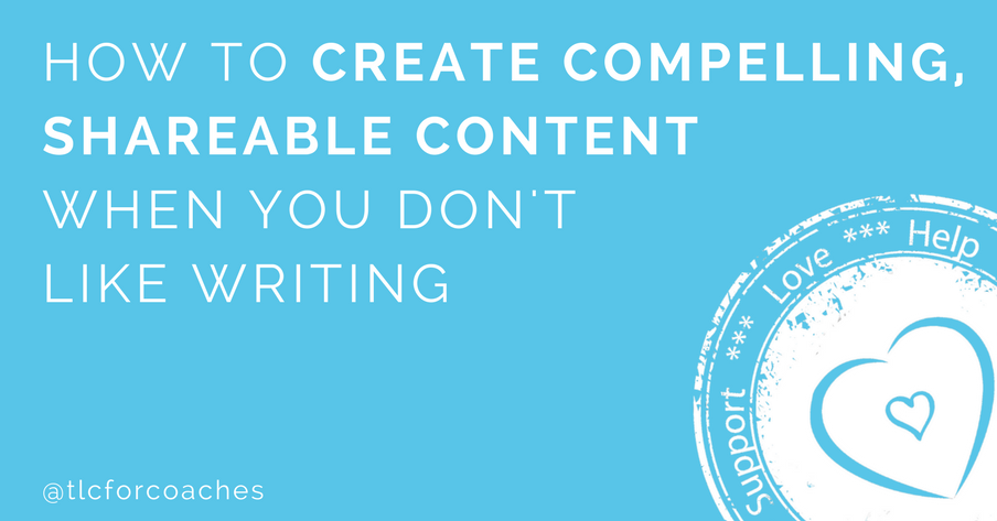 How to create shareable content when you don't like writing