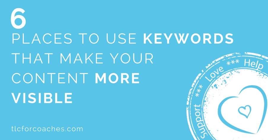 Places to use keywords to make your content more visible