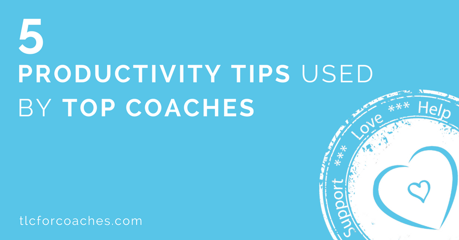 Productivity Tips Used by Top Coaches