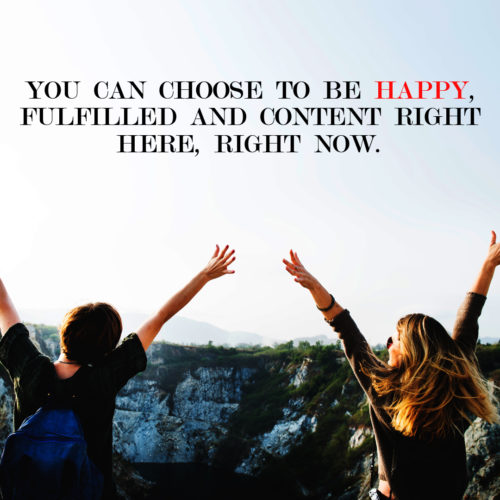 Choosing Happiness Right Now Quote